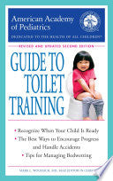 The American Academy of Pediatrics Guide to Toilet Training: Revised and Updated Second Edition