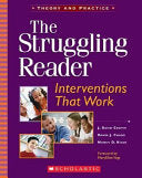 The Struggling Reader: Interventions that Work