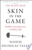 Skin in the Game: Hidden Asymmetries in Daily Life