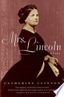 Mrs. Lincoln: A Life
