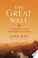 The Great Wall: The Extraordinary Story of China's Wonder of the World