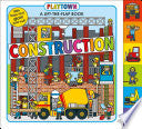 Playtown: Construction: A-Lift-the-Flap-Book