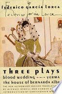 Three Plays: Blood Wedding; Yerma; The House of Bernarda Alba