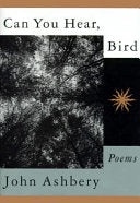 Can You Hear, Bird: Poems