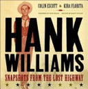 Hank Williams: Snapshots From The Lost Highway