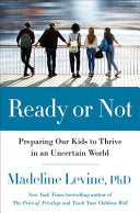 Ready Or Not: Effective Parenting in an Uncertain World