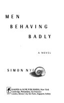 Men Behaving Badly: A Novel