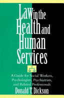 Law in the Health and Human Services: A Guide for Social Workers, Psychologists, Psychiatrists, and Related Professionals