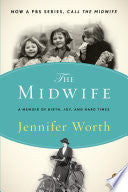 The Midwife: A Memoir of Birth, Joy, and Hard Times