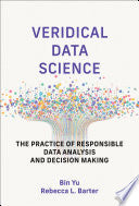Veridical Data Science: The Practice of Responsible Data Analysis and Decision Making