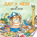 Just a Mess (Little Critter)