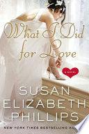 What I Did for Love: A Novel