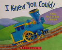 I Knew You Could!: A Book for All the Stops in Your Life