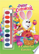 A Colorful Easter (Peter Cottontail)