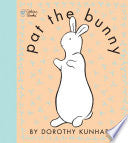 Pat the Bunny: The Classic Book for Babies and Toddlers