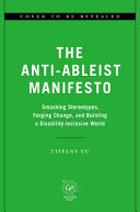 The Anti-Ableist Manifesto: Smashing Stereotypes, Forging Change, and Building a Disability-Inclusive World