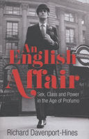 An English Affair: Sex, Class and Power in the Age of Profumo