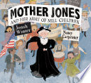 Mother Jones and Her Army of Mill Children