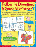 Follow the Directions & Draw It All by Yourself!