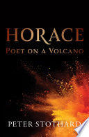 Horace: Poet on a Volcano