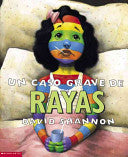 UN Caso Grave De Rayas/A bad case of Stripes