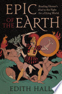 Epic of the Earth: Reading Homer's "Iliad" in the Fight for a Dying World