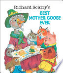 Richard Scarry's Best Mother Goose Ever