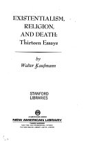 Existentialism, Religion, and Death: Thirteen Essays