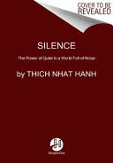 Silence: The Power of Quiet in a World Full of Noise