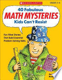 40 Fabulous Math Mysteries Kids Can't Resist