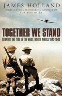 Together We Stand: Britain, America and the War in North Africa, May 1942-May 1943