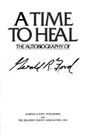 A Time to Heal: The Autobiography of Gerald R. Ford