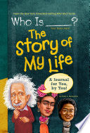 Who Is (Your Name Here)?: The Story of My Life: A Journal for You, by You
