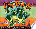I'm Bad!
