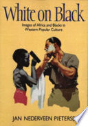 White on Black: Images of Africa and Blacks in Western Popular Culture