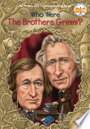 Who Were the Brothers Grimm?