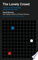 The Lonely Crowd: A Study of the Changing American Character