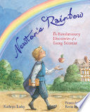 Newton's Rainbow: The Revolutionary Discoveries of a Young Scientist