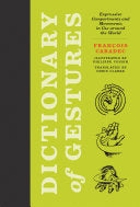 Dictionary of Gestures: Expressive Comportments and Movements in Use around the World