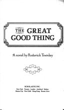 The Great Good Thing: A Novel