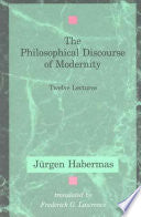 The Philosophical Discourse of Modernity: Twelve Lectures