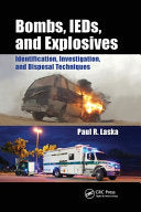 Bombs, IEDs, and Explosives: Identification, Investigation, and Disposal Techniques