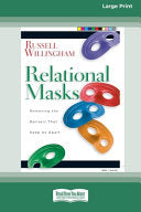 Relational Mask: Removing The Barriers That Keep Us Apart (16pt Large Print Edition)