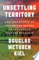 Unsettling Territory: The Resurgence of the Oneida Nation in the Face of Settler Backlash