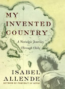 My Invented Country: A Nostalgic Journey Through Chile