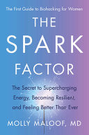 The Spark Factor: The Secret to Supercharging Energy, Becoming Resilient, and Feeling Better Than Ever