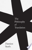 The Philosophy of Translation