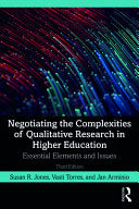 Negotiating the Complexities of Qualitative Research in Higher Education: Fundamental Elements and Issues