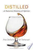 Distilled: A Natural History of Spirits