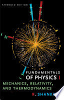 Fundamentals of Physics I: Mechanics, Relativity, and Thermodynamics, Expanded Edition
